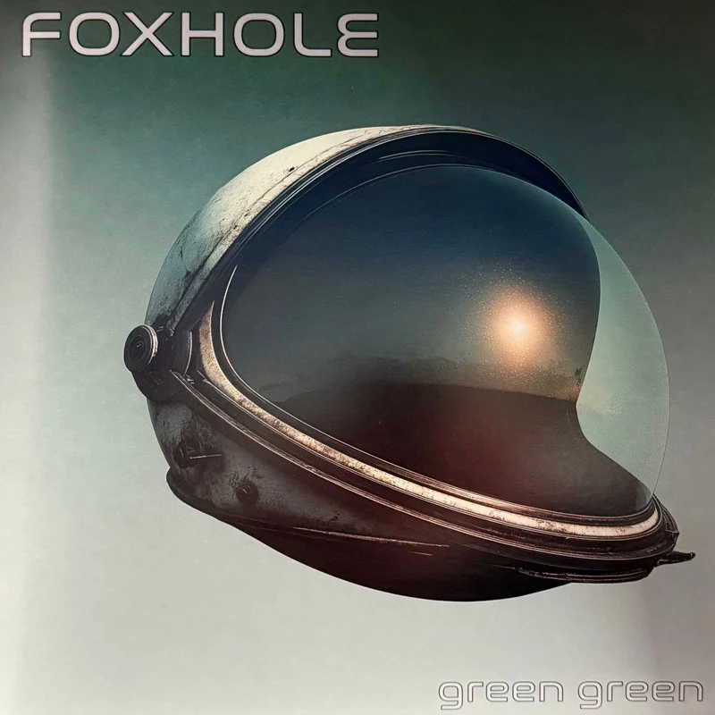 FOXHOLE - Green Green Planet